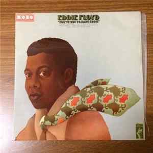 Download Eddie Floyd - You've Got To Have Eddie