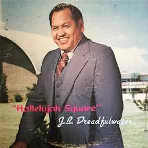 Download J.B. Dreadfulwater - Hallelujah Square