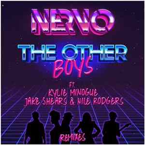 Download NERVO Ft. Kylie Minogue, Jake Shears & Nile Rodgers - The Other Boys (Remixes)