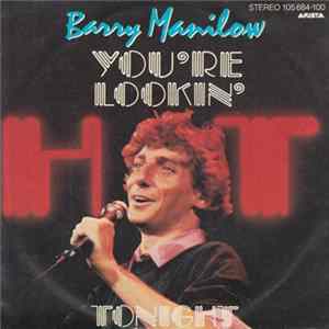 Download Barry Manilow - You're Lookin' Hot Tonight