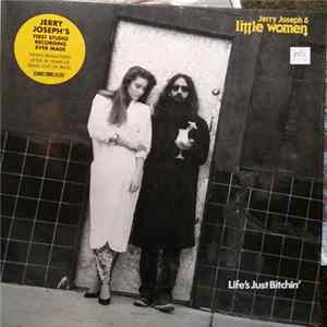 Download Jerry Joseph & Little Women - Life's Just Bitchin'