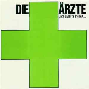 Download Die Ärzte - Uns Geht's Prima...