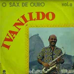 Download Ivanildo - Sax De Ouro Vol.3
