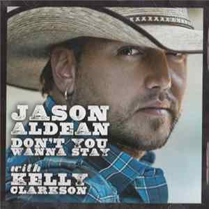 Download Jason Aldean With Kelly Clarkson - Don't You Wanna Stay