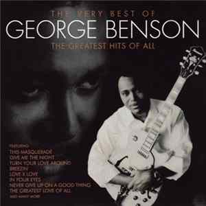 Download George Benson - The Very Best Of George Benson - The Greatest Hits Of All