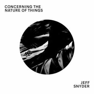 Download Jeff Snyder - Concerning the Nature of Things