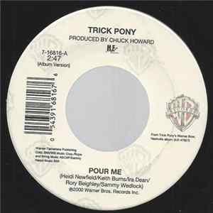 Download Trick Pony - Pour Me