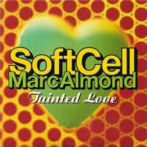 Download Soft Cell, Marc Almond - Tainted Love