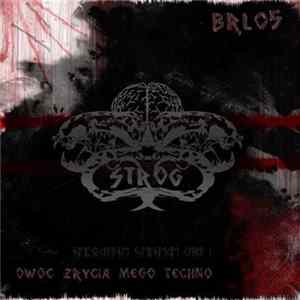Download Strog - Owoc Zrycia Mego Techno