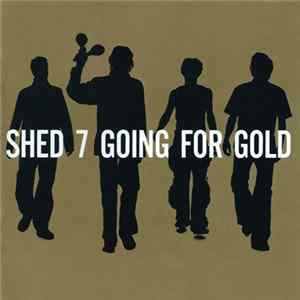 Download Shed 7 - Going For Gold (The Greatest Hits)