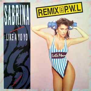 Download Sabrina - Like A Yo Yo (Remix By P.W.L)