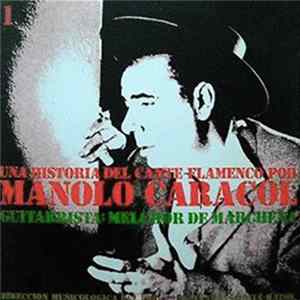 Download Manolo Caracol - Una Historia Del Cante Flamenco / 1