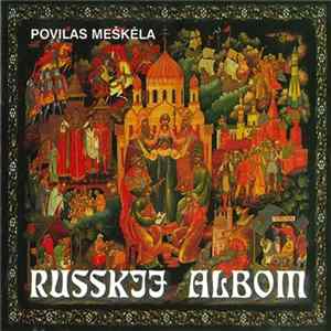Download Povilas Meškėla Ir Rojaus Tūzai - Russkij Albom