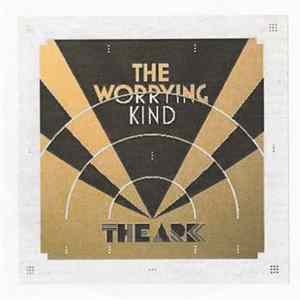 Download The Ark - The Worrying Kind
