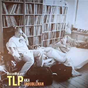 Download Various - Recordbox 01: Tlp Aka Troubleman