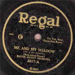 Download Boston Society Orchestra / Fred Rich's Dance Orchestra - Me And My Shadow / I Always Knew I'd Find You