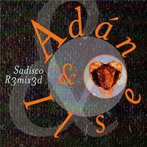 Download Adan & Ilse - Sadisco R3mix3d