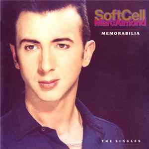 Download Soft Cell / Marc Almond - Memorabilia - The Singles