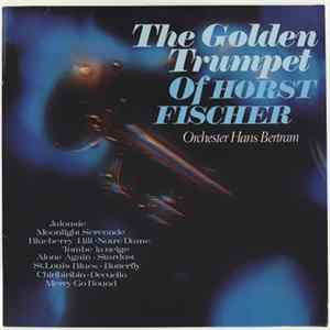 Download Horst Fischer, Orchester Hans Bertram - The Golden Trumpet Of Horst Fischer