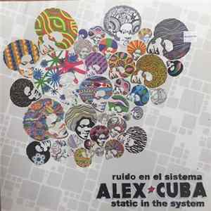 Download Alex Cuba - Ruido En El Sistema - Static In The System