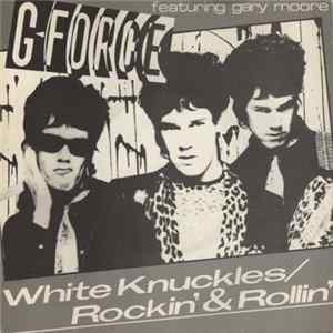 Download G-Force Featuring Gary Moore - White Knuckles / Rockin' And Rollin'
