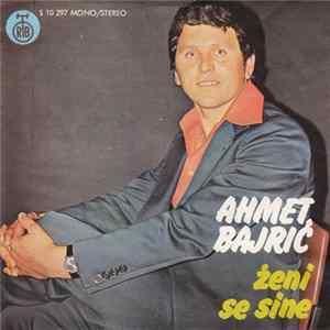 Download Ahmet Bajrić - Ženi Se Sine