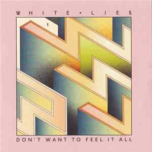 Download White Lies - Don't Want To Feel It All