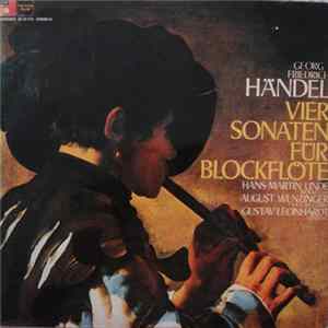 Download Georg Friedrich Händel - Hans-Martin Linde • August Wenzinger • Gustav Leonhardt - Vier Sonaten Für Blockflöte