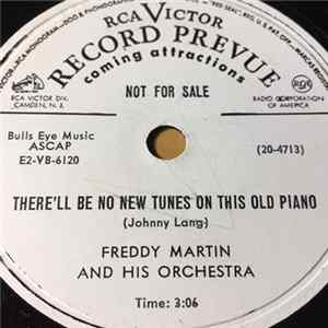 Download Freddy Martin And His Orchestra - There'll Be No New Tunes On This Old Piano / Small Talk
