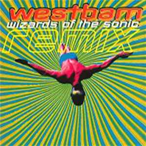 Download WestBam - Wizards Of The Sonic (Remix)