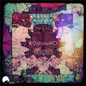 Download Koshowko - Whispers Remixes