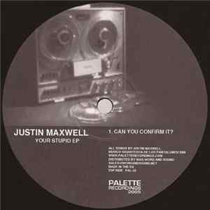 Download Justin Maxwell - Your Stupid EP