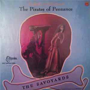 Download Gilbert & Sullivan - The Company Of Savoyards - The Pirates Of Penzance