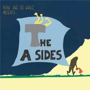 Download The A Sides - Noah And The Whale Presents... The A Sides