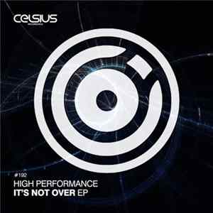 Download High Performance - It's Not Over EP