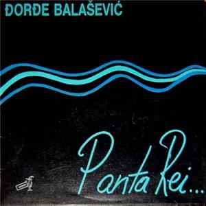 Download Đorđe Balašević - Panta Rei...