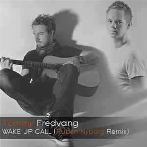 Download Tommy Fredvang - Wake Up Call (Ruben Nyborg Remix)