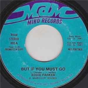 Download Eddie Parker - But If You Must Go