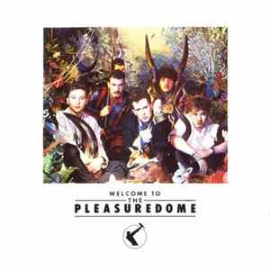 Download Frankie Goes To Hollywood - Welcome To The Pleasuredome
