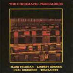 Download The Chromatic Persuaders - The Chromatic Persuaders