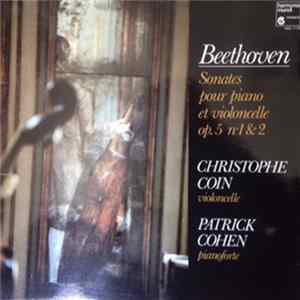 Download Beethoven - Christophe Coin, Patrick Cohen - Sonates Pour Piano Et Violoncelle Op. 5 N° 1 & 2