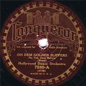 Download Hollywood Dance Orchestra - Oh Dem Golden Slippers / She'll Be Comin' 'Round The Mountain