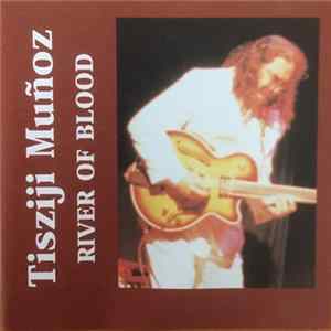 Download Tisziji Muñoz - River Of Blood