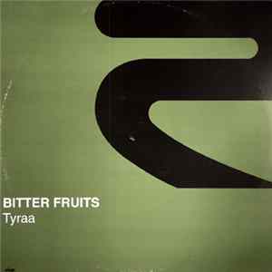 Download Bitter Fruits - Tyraa