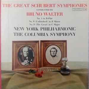 Download Bruno Walter, New York Philharmonic, The Columbia Symphony - The Great Schubert Symphonies