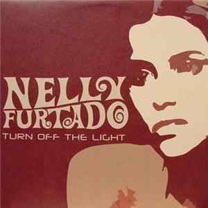 Download Nelly Furtado - Turn Off The Light