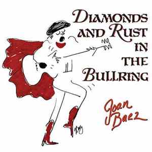 Download Joan Baez - Diamonds And Rust In The Bullring