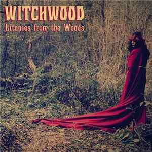 Download Witchwood - Litanies From The Woods