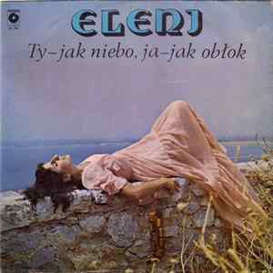 Download Eleni - Ty - Jak Niebo, Ja - Jak Obłok