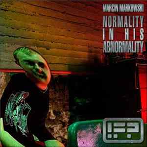 Download Marcin Markowski - Normality In His Abnormality